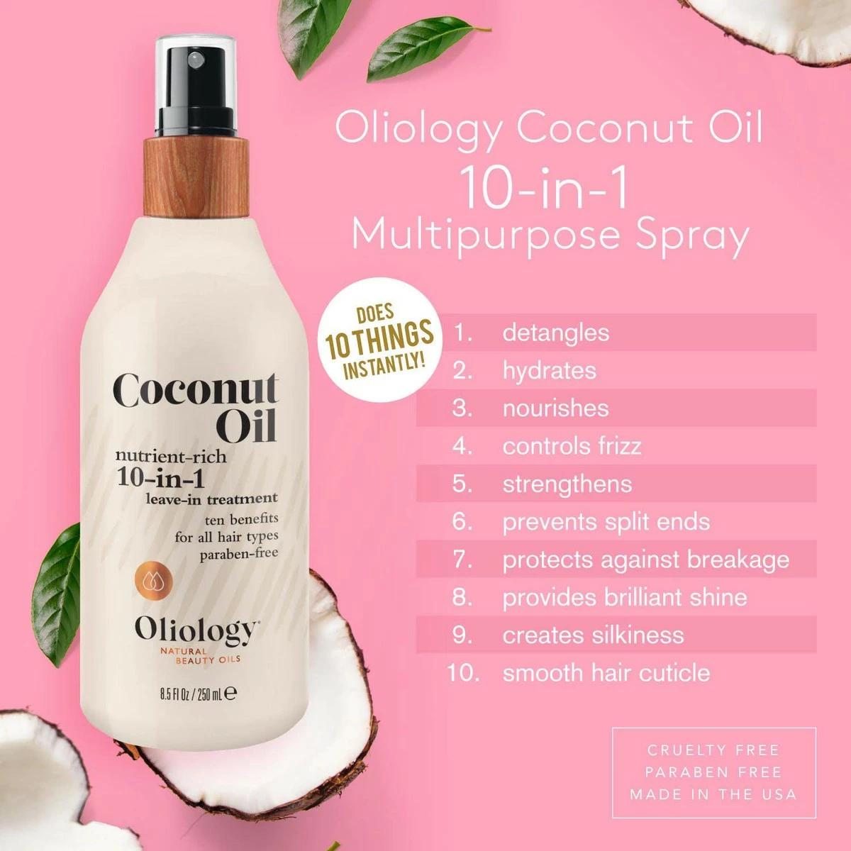 Oliology Coconut Oil 10-in-1 Multipurpose Spray - Leave In Treatment For All Hair Types | Detangles, Controls Frizz, Hydrates & Moisturizes | Made In USA, Cruelty Free & Paraben Free (8.5 Oz) 4 Oliology Coconut Oil 10-in-1 Multipurpose Spray - Leave In Treatment For All Hair Types | Detangles, Controls Frizz, Hydrates & Moisturizes | Made In USA, Cruelty Free & Paraben Free (8.5 Oz) - Image 2